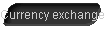  Currency exchange 